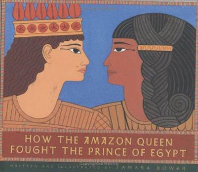 Hardcover How the Amazon Queen Fought the Prince of Egypt Book