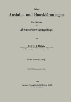 Paperback Ueber Anstalts- Und Hauskläranlagen: Ein Beitrag Zur Abwasserbeseitigungsfrage [German] Book