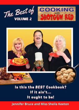 Paperback The Best of Cooking With Shotgun Red Volume 2 (The Best of Cooking with Shotgun Red Cookbooks) Book
