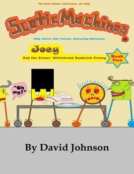 ScoticMachines: Joey: and the Ericas' Whitebread Sandwich frenzy