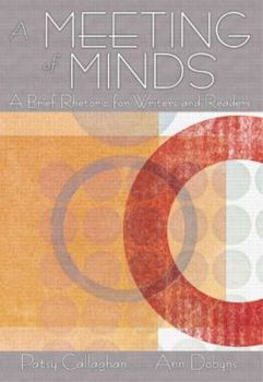 Paperback A Meeting of Minds: A Brief Rhetoric for Writers and Readers Book