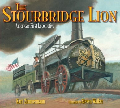 Hardcover The Stourbridge Lion: America's First Locomotive Book
