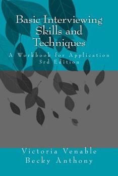 Paperback Basic Interviewing Skills and Techniques: A Workbook for Application Book
