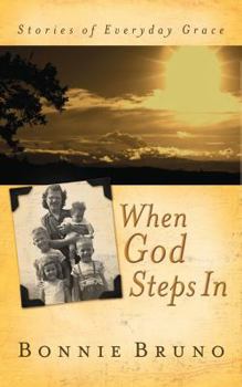 Paperback When God Steps in: Stories of Everyday Grace Book
