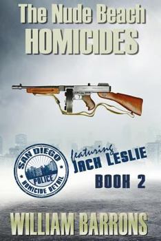 The Nude Beach Homicides - Book #2 of the San Diego Homicide Team