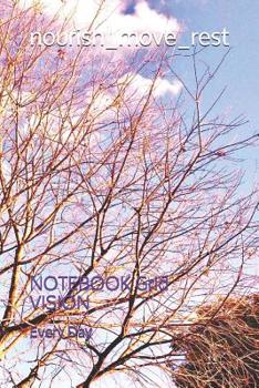 Paperback nourish_move_rest: NOTEBOOK Grid VISION Book