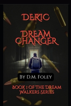 Paperback Deric Dream Changer: Book 1 Of The Dream Walkers Series Book