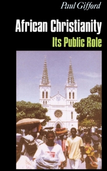 Paperback African Christianity: Its Public Role Book