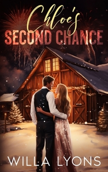 Paperback Chloe's Second Chance: A Small Town Enemies to Lovers Romance Book