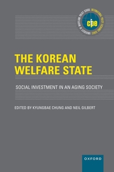 Hardcover The Korean Welfare State: Social Investment in an Aging Society Book