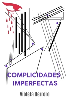 Paperback Complicidades imperfectas [Spanish] Book