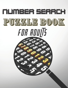 Paperback Number Search Puzzle Book for adults: Large print number search Big Puzzlebook for Adults and Seniors Book