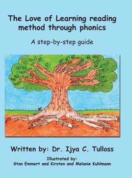 Hardcover The Love of Learning Reading Method Through Phonics: A Step-By-Step Guide Book