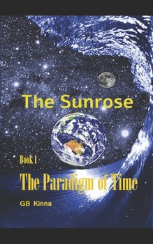 Paperback A Sun Rose: The Paradigm of Time Saga Book