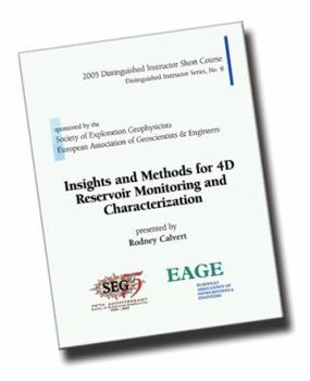 Paperback Insights and Methods for 4D Reservoir Monitoring and Characterization (DISC No. 8) (Distinguished Instructor) Book