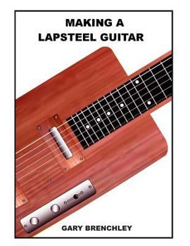 Paperback Making a Lapsteel Guitar Book