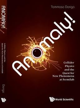 Paperback Anomaly! Collider Physics and the Quest for New Phenomena at Fermilab Book