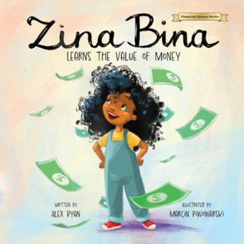 Paperback Zina Bina: Learns the Value of Money Book