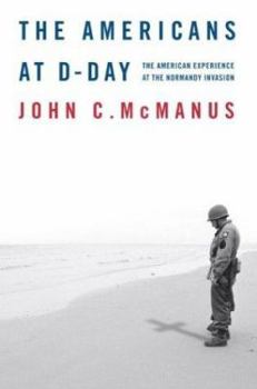 Hardcover The Americans at D-Day: The American Experience at the Normandy Invasion Book