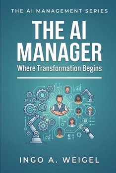 Paperback The AI Manager: Where Transformation Begins Book