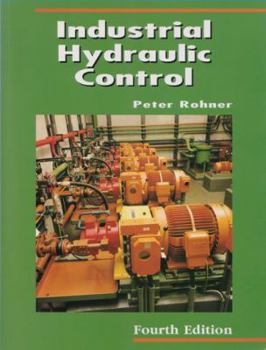 Paperback Industrial Hydraulic Control: A Textbook For Fluid Power Technicians Book