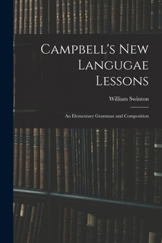 Paperback Campbell's New Langugae Lessons: an Elementary Grammar and Composition Book