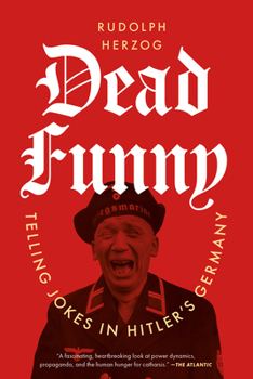 Paperback Dead Funny: Telling Jokes in Hitler's Germany Book