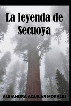Paperback La leyenda de Secuoya [Spanish] Book