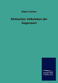 Paperback Römisches Volksleben der Gegenwart [German] Book