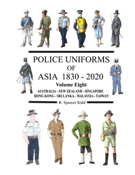 Paperback Police Uniforms of Asia 1830 - 2020 Volume Eight Book
