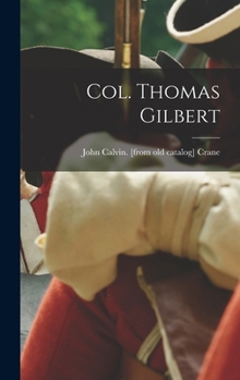 Hardcover Col. Thomas Gilbert Book