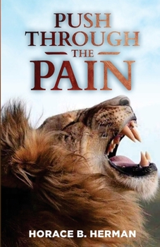Paperback Push Through the Pain: Own the moment to arise and shine! Book