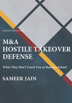 Paperback M&A Hostile Takeover Defense: What They Don't Teach You at Business School Book