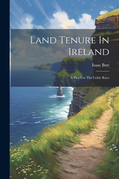 Paperback Land Tenure In Ireland: A Plea For The Celtic Race Book