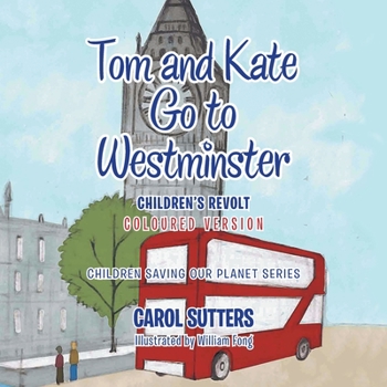 Paperback Tom and Kate Go to Westminster: Children's Revolt (Coloured Version) Book