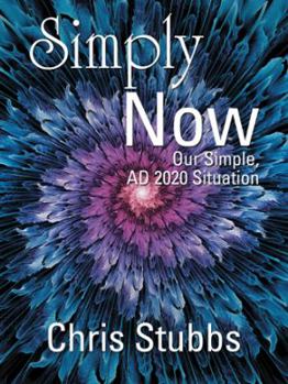 Paperback Simply Now: Our Simple, AD 2020 Situation Book