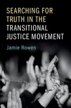 Hardcover Searching for Truth in the Transitional Justice Movement Book