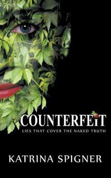 Paperback Counterfeit: Lies That Cover the Naked Truth Book