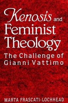 Paperback Kenosis and Feminist Theology: The Challenge of Gianni Vattimo Book