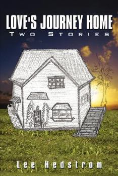 Paperback Love's Journey Home: Two Stories Book