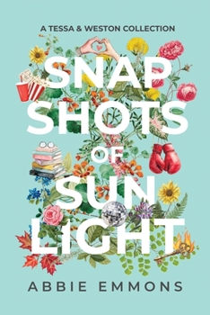 Paperback Snapshots of Sunlight: A Tessa and Weston Collection Book