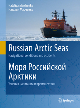 Hardcover Russian Arctic Seas: Navigational Conditions and Accidents Book
