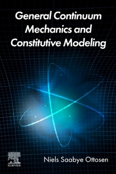 Paperback General Continuum Mechanics and Constitutive Modeling Book