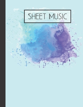 Paperback Sheet Music: Blue Watercolor Blank Sheet Music Book 120 Pages (8.5x11) Book