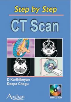 Paperback Step by Step Ct Scan: A Practical Guide for Residents and Technologists Book