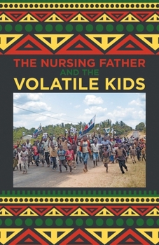 Paperback The Nursing Father and the Volatile Kids Book