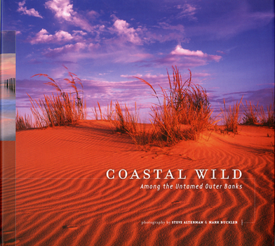 Hardcover Coastal Wild: Among the Untamed Outer Banks Book