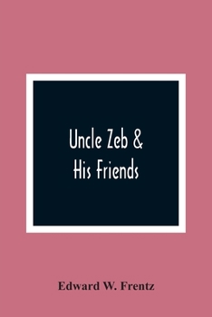 Paperback Uncle Zeb & His Friends Book