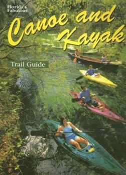 Paperback Florida's Fabulous Canoe and Kayak Trail Guide Book