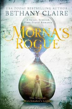 Paperback Morna's Rogue: A Sweet, Scottish, Time Travel Romance Book